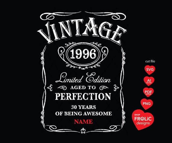Vintage 1996 Whiskey Label SVG, 30th Birthday men SVG Design, Limited Edition SVG Aged to Perfection Classic Birthday Shirt Instant Download