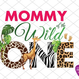 Mommy Wild One, Wild One Birthday Mommy Shirt design, Wild Safari Family Shirts design, PNG sfondo trasparente, download digitale istantaneo