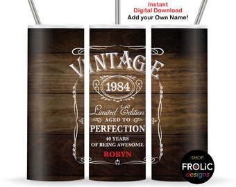 40th Birthday Vintage 1984 Tumbler Wrap Limited edition Aged to Perfection, 20oz Skinny Tumbler Sublimation Designs Download