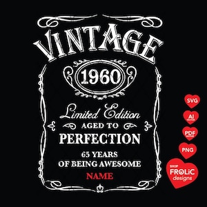65e verjaardag SVG Vintage 1960 SVG 1960 Limited Edition SvG verouderd tot in de perfectie SVG whisky 65e verjaardag mannen klassieke verjaardag shirt, downloaden