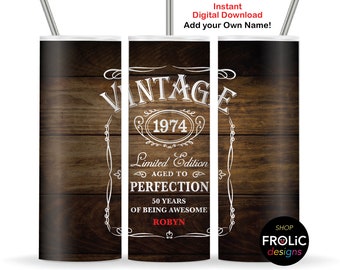 50th Birthday Vintage 1974 Tumbler Wrap Limited edition Aged to Perfection, 20oz Skinny Tumbler Sublimation Designs, Download