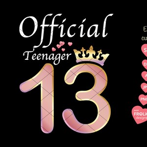 13. Geburtstag SVG offizieller Teenager SVG 13. Geburtstag Shirt Mädchen, Schnittdatei SVG DXF, Png transparenter Hintergrund, bedruckbar, digitaler Download
