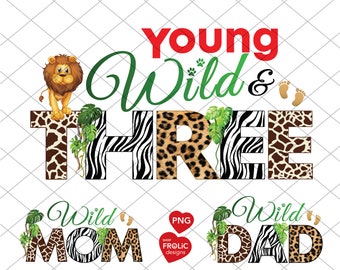 Young Wild and Three, Bundle Family Design, Zoo Animal Safari 3rd Birthday, Wild Birthday PNG, 3 Family Shirt Sublimations, Instant Download