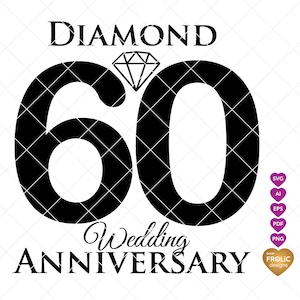 Diamond 60th Wedding Anniversary SVG 60 Diamond Years SVG Celebrando 60 años Vector SVG archivos de corte para Cricut, Silhouette, svg Descargar