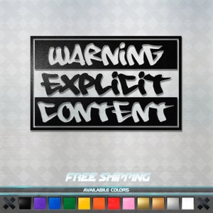 Warning Explicit Content Vinyl Decal Sticker - JDM Car Window Truck Motorcycle Funny