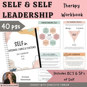 May include: A pink and peach coloured workbook titled "Self & Self Leadership" with a subtitle of "Therapy Workbook". The cover features a pink and peach coloured notebook with the text "Self in Internal Family Systems" and the words "Self-Leadership 8 Cs 5 Ps". The workbook is 40 pages long and includes a self-awareness triangle, self-energy, and self-leadership sections.