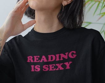 Fashion School - Clothing Reading is Sexy Shirt, Unisex and Womens clothing, Book Lover Gift - Fall and winter clothing