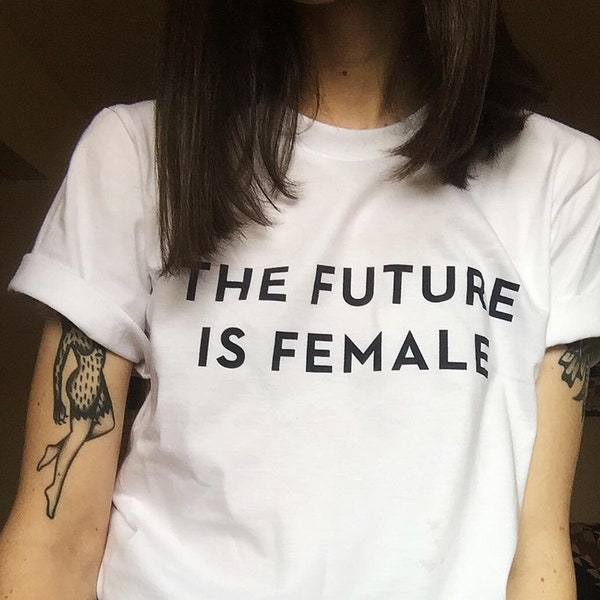 Unique Gift - The Future is Female T-shirt, Unique Feminism Handmade Clothing - Womens Spring Vacation Clothing - Tops & Tees