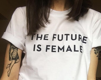 Cadeau unique - T-shirt The Future is Female, vêtement féminisme unique fait main - Vêtements de vacances de printemps pour femme - Hauts et t-shirts