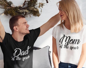 Unique Family Gift, Mothers Day Parents Tees - Mom and Dad Of The Year - Christmas Gift - Family Couple Shirts - Unique Christmas Tees