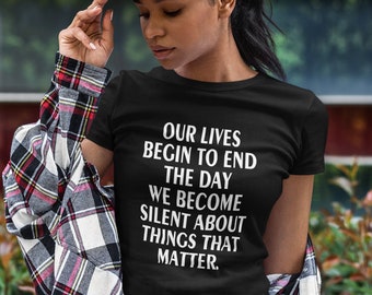 Ropa de primavera - Nuestras vidas comienzan a terminar - Black Lives Matter Ropa - Regalo para ella - Regalo para él - Camisas y camisetas únicas