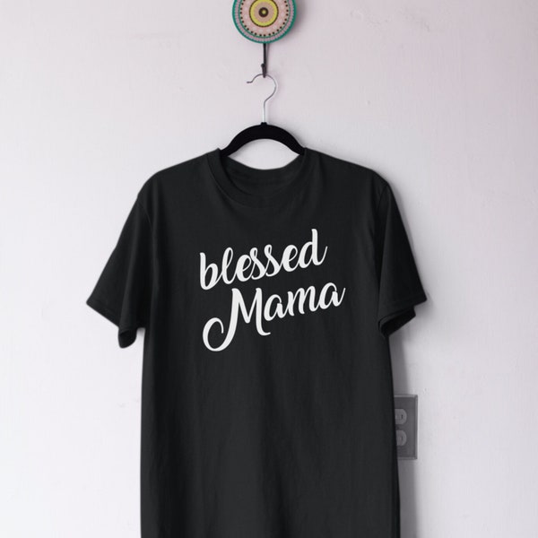 Womens Handmade Clothing - Blessed Mama Tee, Unique Mother's Day Gift - Best Tees for Mom - Funny Gift for Her - Unique mother%27s day gifts