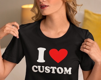 Cadeau personnalisé amusant pour elle - chemise femme I Love personnalisée - vêtements tendance automne - cadeaux amour personnalisés, hauts et t-shirts rigolos - cadeau personnalisé