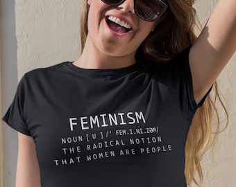 T-shirt définition du féminisme - Vêtements Girl Power pour femmes - Vêtements féministes - We Should Be Feminists - Chemise Droits des femmes