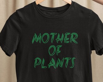 Geschenk für Sie - Damenbekleidung - Mutter der Pflanzen Shirt - Einzigartiges Geschenk für Mama - Pflanzenliebhaber Lustiges Geschenk - Einzigartige Mutter% 27s Tagesgeschenke