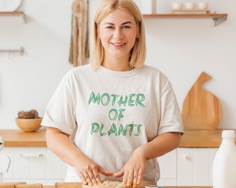 Floral Clothing - Gardening Tops and Tees - Mother of Plants Shirt - Unique Gardening Gifts for Her - Mothers Day Gift - Plants Lover