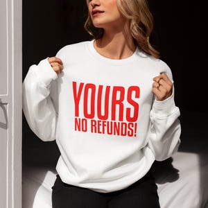 Sweat-shirt unique, vêtements drôles d'amour - Aucun remboursement - Sweat-shirt assorti pour couple - Cadeau pour petit ami ou petite amie