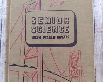1937 Senior Science, by Bush, Ptacek, Kovats
