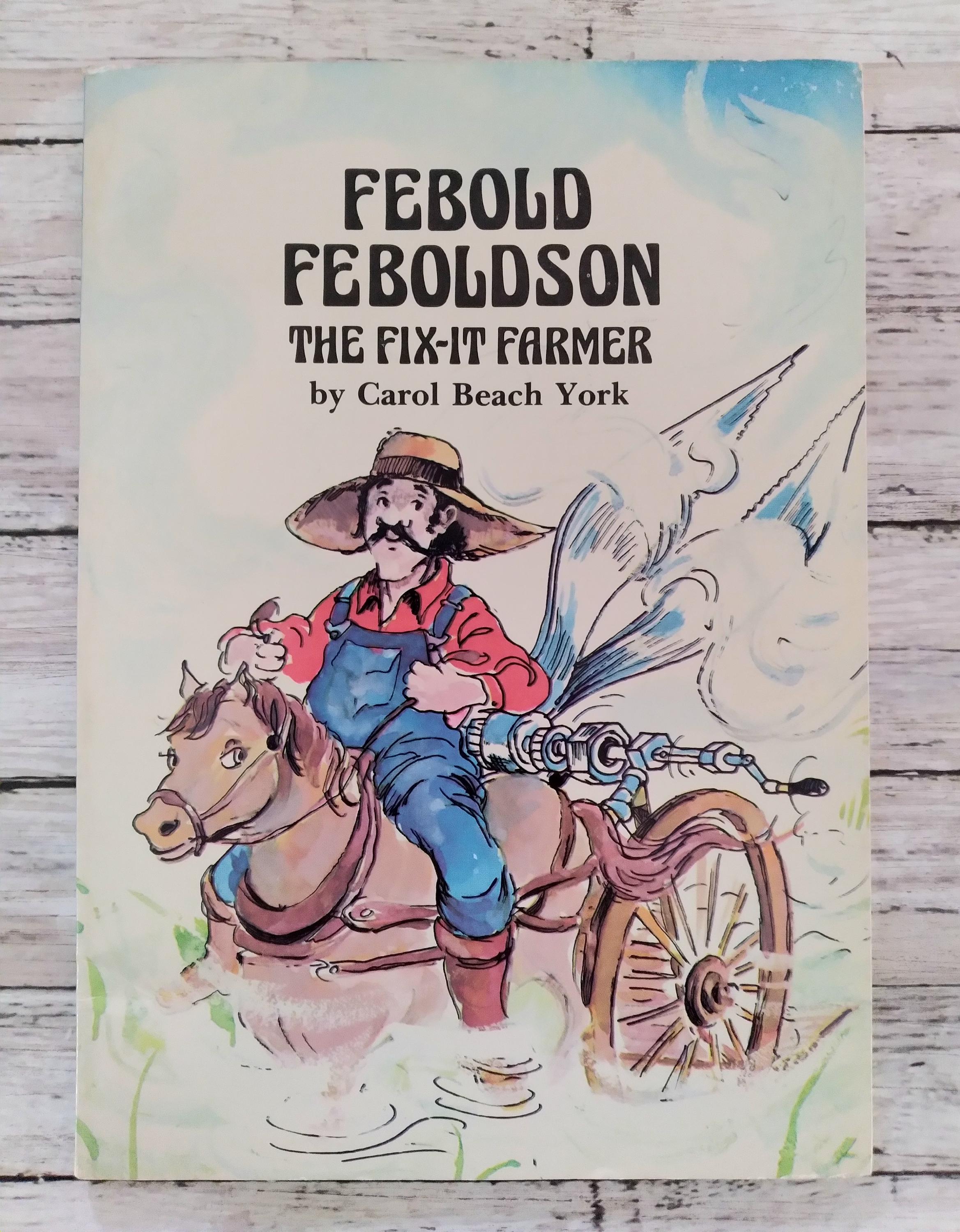 1980 Febold Feboldson: el granjero que lo arregla todo, Carol Beach ...