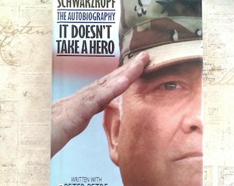 1992 General H. Norman Schwarzkopf, The Autobiography, It Doesn't Take a Hero
