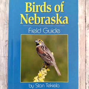 Birds of Nebraska Field Guide, Stan Tekiela, 2003