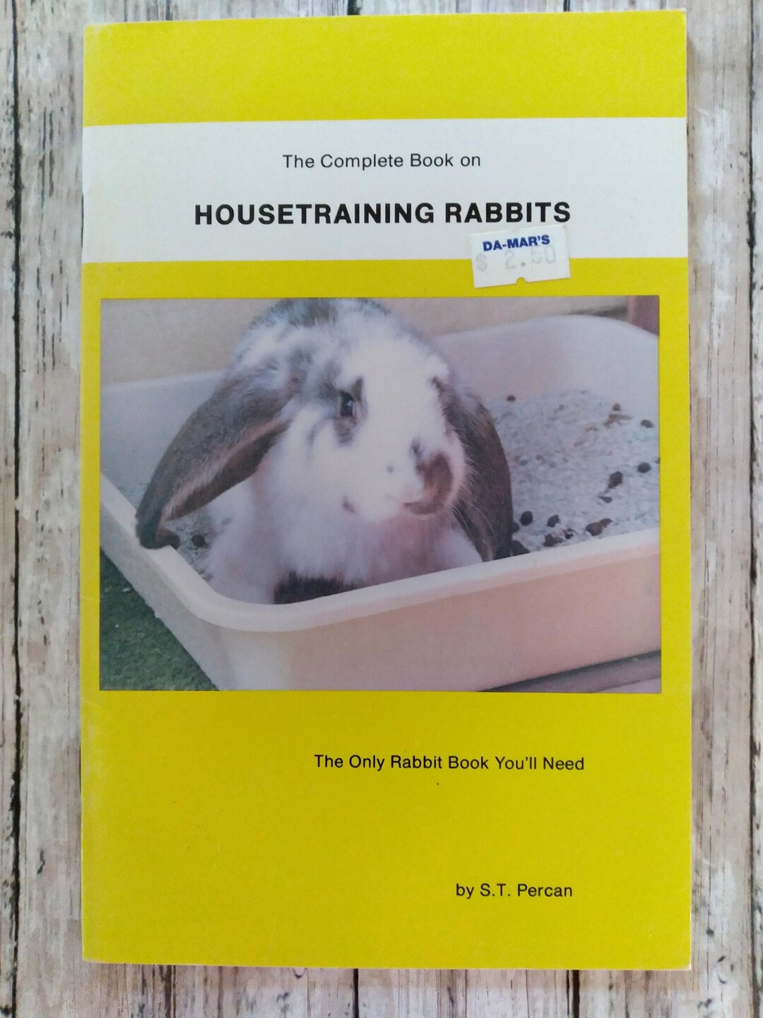 1987 *booklet* the Complete Book on Housetraining Rabbits, the Only ...