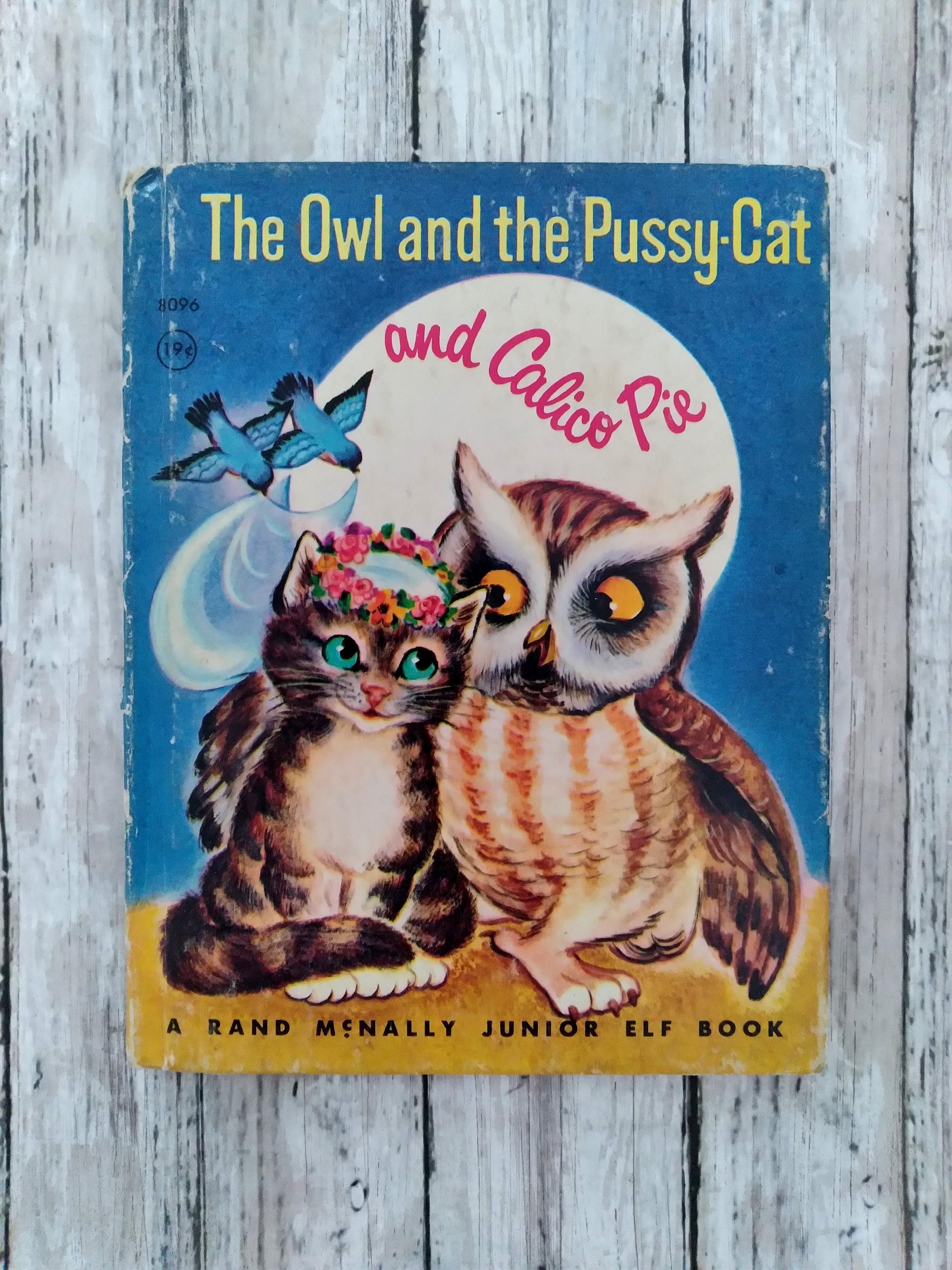 1962 The Owl and the Pussy-Cat and Calico Pie, A Rand McNally Junior Elf Book