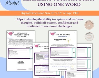 May include: A printable worksheet titled "Reframing Your Thoughts Using One Word" with a pink brain graphic. The worksheet is designed to help develop the ability to capture and re-frame thoughts, build self-esteem, confidence and resilience to overcome challenges. The worksheet includes three sections: "Reframing Thoughts Using One Word", "Capturing Thoughts", and "The Re-Frame".
