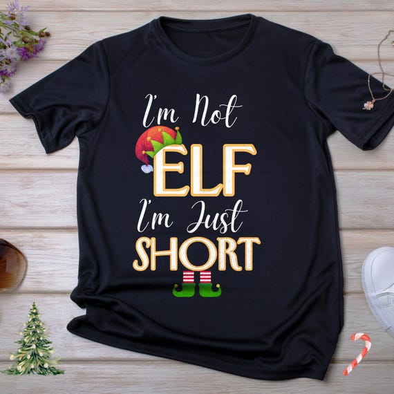 Funny Elf Hat Christmas Shirt – Humor Holiday Elf Tree Tee, I'm Not An Elf I'm Just Short, Cute Xmas Sweatshit & tee