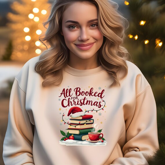 All Booked For Christmas Shirt, Reading Xmas shirt, Christmas Book Tree Sweatshirt, Long Sleeve Tshirt, xmas 2025 gifts, Womens Tshirts