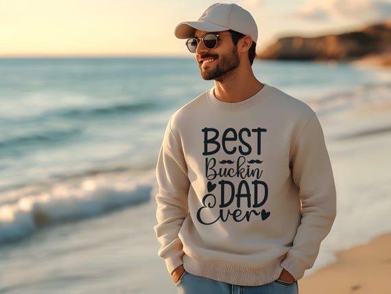 Funny Hunting Dad Tee , Father's Day Shirt ,Best Buckin Dad Ever Gift For Dady Sweatshirt
