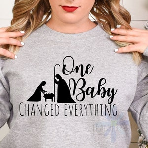 Een baby veranderde alles Digitaal ontwerp, Schrift SVG, Bijbel vers PNG, Manger Kerststal Digitale Cut Files voor Cricut, Silhouet