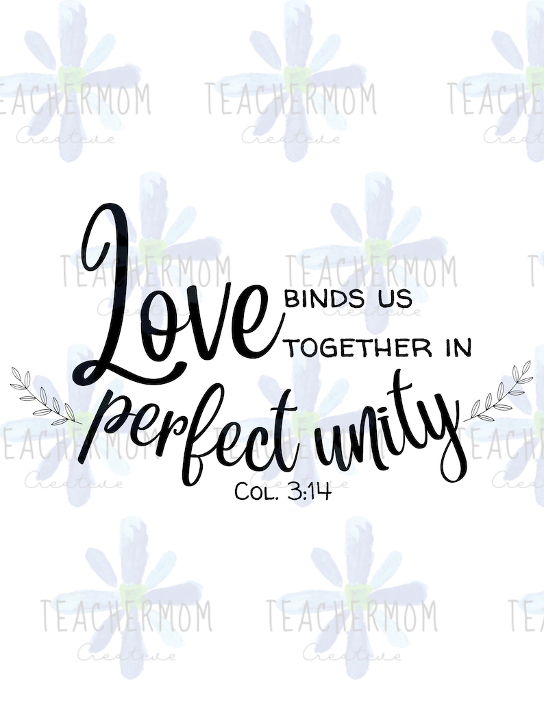 Love Binds Us Together in Perfect Unity Bible Verse Digital Download, Scripture SVG, Christian