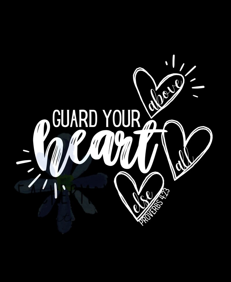 Guard Your Heart SVG Scripture Digital Design Proverbs 423 Bible Verse