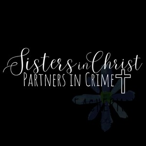 Sisters in Christ Partners in Crime Cross SVG Digital Design, Glaube Schwestern Dateien, religiöse png, dxf, svg, eps, pdf, jpg *Instant Download