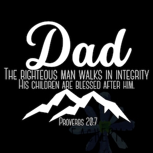 Papá el justo camina en integridad Diseño digital, Proverbios 20:7 Versículo bíblico SVG, Escritura png, dxf, svg, eps, pdf, jpg, Día del padre