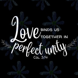 El amor nos une en perfecta unidad Biblia Verso Descarga digital, Escritura SVG, Cristiano png, dxf, eps archivos para camisetas, tazas, regalos