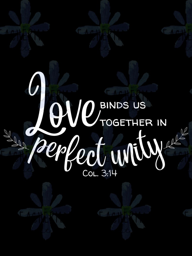 Love Binds Us Together in Perfect Unity Bible Verse Digital Download