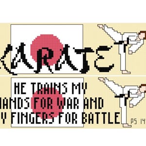 Puede incluir: Un diseño de punto de cruz con la palabra "KARATE" en negro, un círculo rojo que representa la bandera japonesa. Debajo, el texto dice "HE TRAINS MY HANDS FOR WAR AND MY FINGERS FOR BATTLE." Se muestra un practicante de karate pixelado.