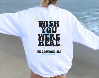 Wildwood NJ Crewneck, Wildwood Sweatshirt, Wish You Were Here Wildwood Sweatshirt, Preppy Wildwood, Cute Wildwood Sweatshirt, Wildwood Beach