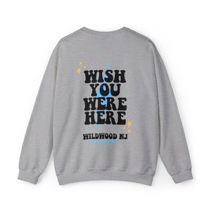 Wildwood NJ Crewneck, Wildwood Sweatshirt, Wish You Were Here Wildwood Sweatshirt, Preppy Wildwood, Cute Wildwood Sweatshirt, Wildwood Beach Sport Grey
