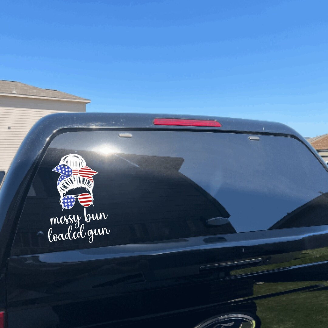 Messy Bun Loaded Gun Car Decal. Available in Different Sizes Etsy