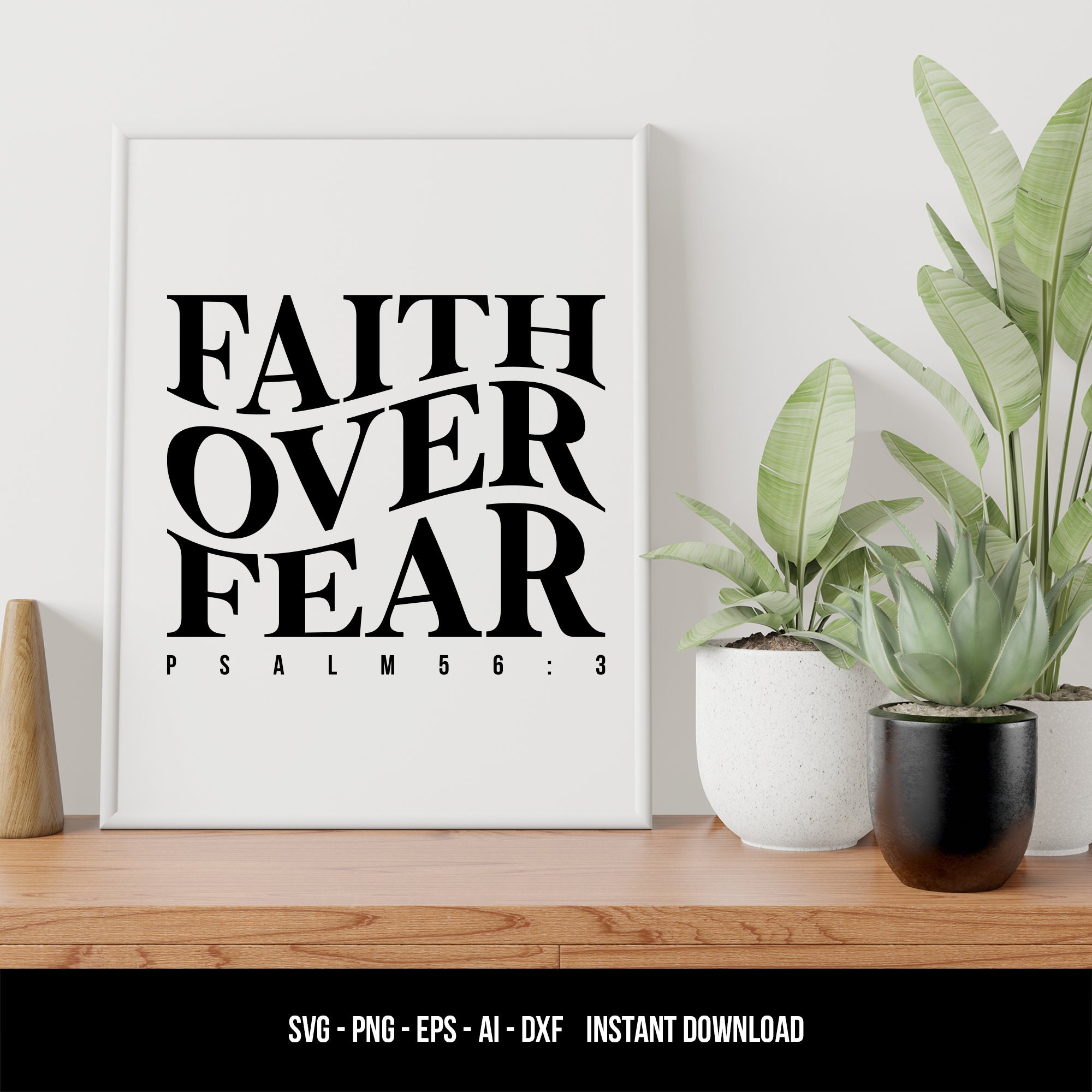 Faith Over Fear Svg, Bible Verse SVG, Jesus Svg, Trendy Christian Svg