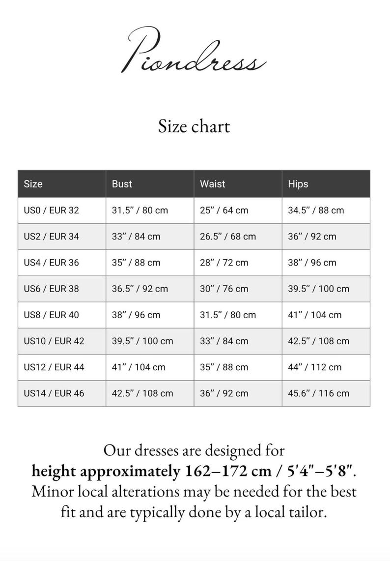 May include: A size chart from Piondress, with bust, waist, and hip measurements in inches and centimeters. The chart includes sizes from US0/EUR 32 to US14/EUR 46. The text states dresses are designed for heights approximately 5'4"-5'8".