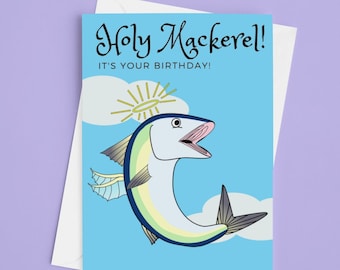 Holy Mackerel - Funny Birthday Card - Fish Card - Funny Fish Card - Husband Birthday - Boyfriend Birthday - Card for Him