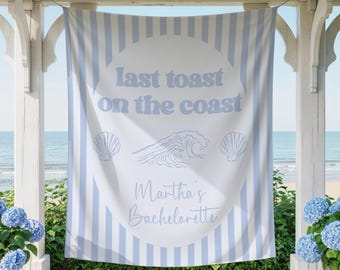 Beach Bachelorette Decor, Last Toast On The Coast Decor, Bachelorette Tapestry, Custom Bach Party Welcome Sign, Custom Tapestry, Last Toast