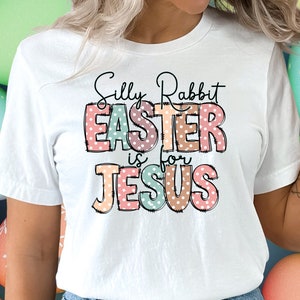 Easter T-Shirt, Silly Rabbit Easter T-Shirt, Christian Gift