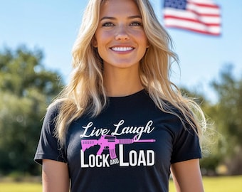 Live Laugh Lock And Load (Ladies) | 2nd Amendment T-Shirts