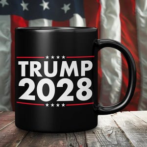 Trump 2028 Black Coffee Mug | Donald Trump Mug, Political Gift, Conservative, Patriot , Republican, MAGA Mug