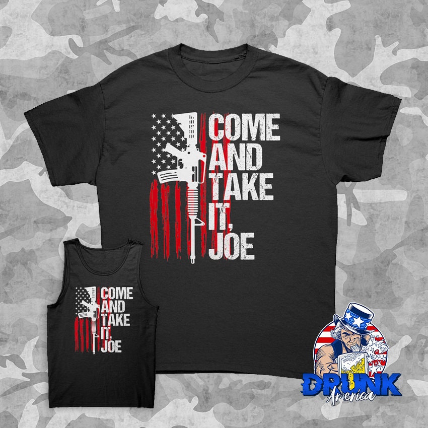 Come and Take It Joe T-shirt Unisex T-shirt 